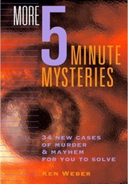 More Five-Minute Mysteries (Ken Weber)