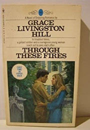 Through These Fires (Grace Livingston Hill)