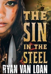 The Sin in the Steel (Ryan Van Loan)