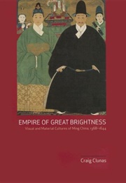 Empire of Great Brightness (Craig Clunas)