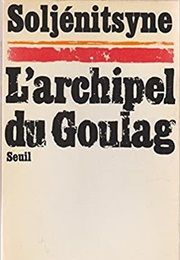 L'archipel Du Goulag (Soljénitsyne)