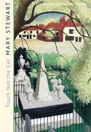 Touch Not the Cat (Mary Stewart)