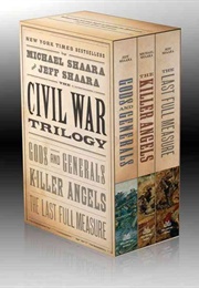 The Civil War Trilogy (Michael Shaara)
