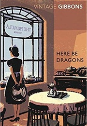 Here Be Dragons (Stella Gibbons)