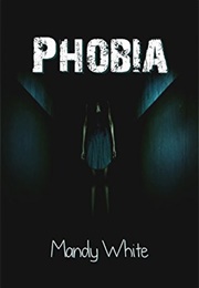 Phobia (Mandy White)