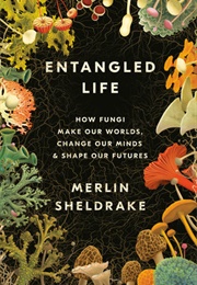 Entangled Life (Merlin Sheldrake)