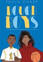 Dough Boys (Paula Chase)
