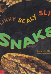 Slinky, Scaly, Slithery Snakes (Patent, Dorothy Hinshaw)