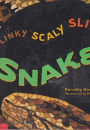 Slinky, Scaly, Slithery Snakes (Patent, Dorothy Hinshaw)