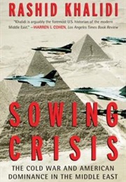 Sowing Crisis (Rashid Khalidi)