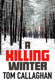 A Killing Winter (Tom Callaghan)