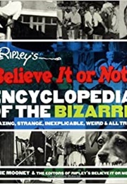 Encyclopedia of the Bizarre (Ripley's Believe It or Not)