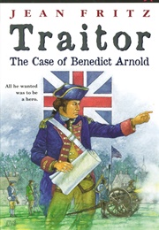 Traitor: The Case of Benedict Arnold (Jean Fritz)