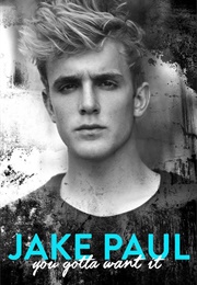 You Gotta Want It (Jake Paul)
