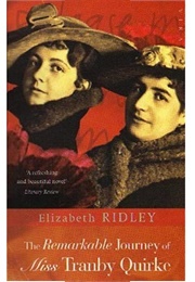 The Remarkable Journey of Miss Tranby Quirke (Elizabeth Ridley)