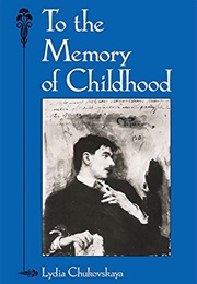 To the Memory of Childhood (Lydia Chukovskaya)