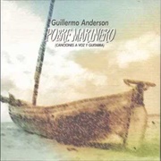 Pobre Marinero – Guillermo Anderson (2000)