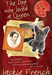 The Dog Who Loved a Queen (Jackie French)