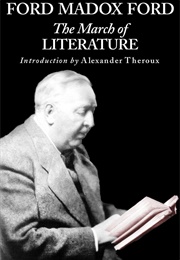 The March of Literature: From Confucius' Day to Our Own (Ford Madox Ford)