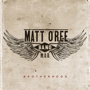 Matt O'Ree Band - Brotherhood