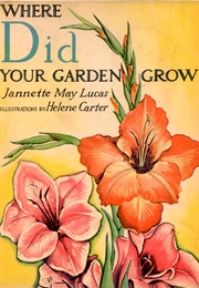Where Did Your Garden Grow? (Jannette May Lucas)