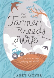 The Farmer Needs a Wife (Janet Gover)