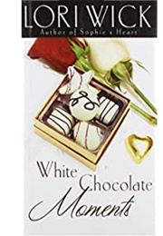 White Chocolate Moments (Lori Wick)