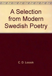 A Selection From Modern Swedish Poetry (Tr.  C.D. Locock)