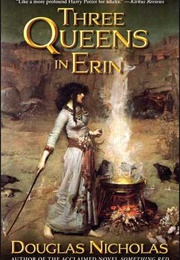 Three Queens in Erin (Douglas Nicholas)
