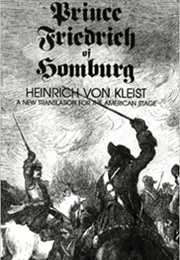 The Prince of Homburg (Heinrich Von Kleist)