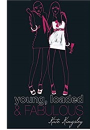 Young, Loaded and Fabulous (Kate Kingsley)
