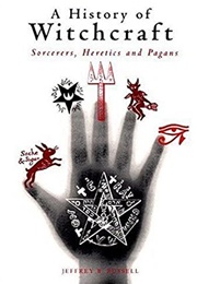 A History of Witchcraft: Sorcerers, Heretics, and Pagans (Jeffrey Burton Russell)