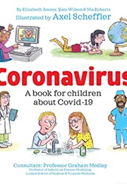 Coronavirus: A Book for Children About Covid-19 (Elizabeth Jenner & Kate Wilson & Nia Roberts)