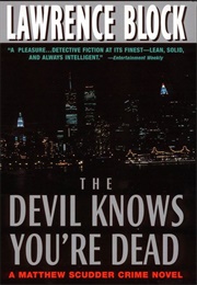 The Devil Knows You're Dead (Lawrence Block)