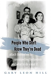People Who Don't Know They're Dead (Hill)