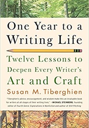 One Year to a Writing Life (Susan M. Tiberghien)