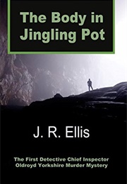 The Body in the Jingling Pot (J.R. Ellis)