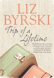 Trip of a Lifetime (Liz Byrski)