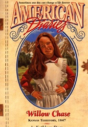 Willow Chase: Kansas Territory, 1847 (Kathleen Duey)