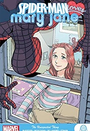 Spider-Man Loves Mary Jane: The Unexpected Thing (Sean McKeever)