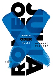 Romeo Oder Julia (Gerhard Falkner)