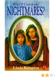 Who'll Catch the Nightmares (Linda Kempton)