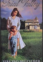 Trial Valley (Vera Cleaver)