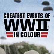 Greatest Events in WWII in Color