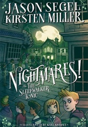 Nightmares!: The Sleepwalker Tonic (Jason Segel/Kristin Miller)