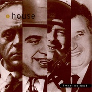 A House- I Am the Greatest