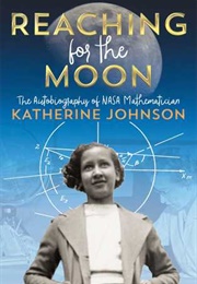 Reaching for the Moon (Katherine G. Johnson)