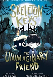 Skeleton Keys: The Unimaginary Friend (Guy Bass)