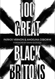 100 Great Black Britons (Patrick Vernon, Angelina Osborne)
