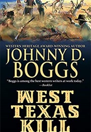 West Texas Kill (Johnny D. Boggs)